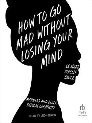 How to Go Mad Without Losing Your Mind - Audiobook